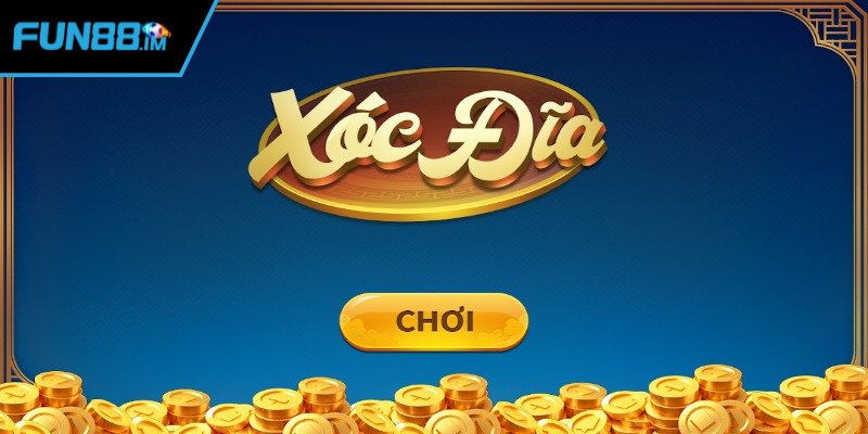 Đôi nét về xóc đĩa Fun88